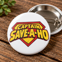 Captain Save A Ho Buttons