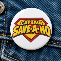 Captain Save A Ho Buttons