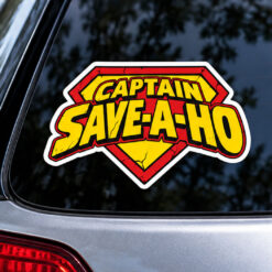 Captain Save A Ho Sticker