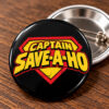 Captain Save A Ho Pin Button
