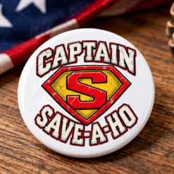 Captain Save-A-Ho Superhero Button