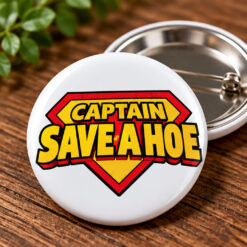 Captain Save A Hoe Button
