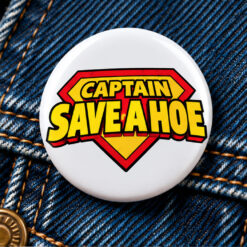 Captain Save A Hoe Button