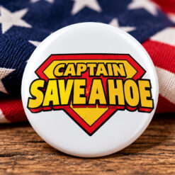 Captain Save A Hoe Button