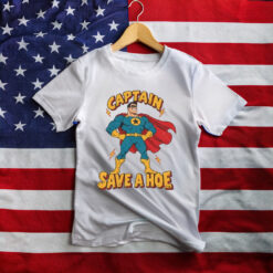Captain Save A Hoe Funny Cartoon Superhero Shirt