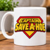 Captain Save A Hoe Mug