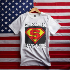 Captain Save A Hoe Sarcastic Meme Shirt