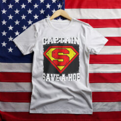 Captain Save A Hoe Sarcastic Meme Shirt